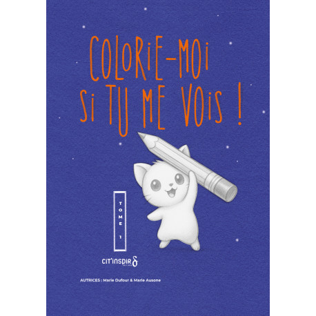 Colorie-moi si tu me vois ! Colorie-moi si tu me vois !